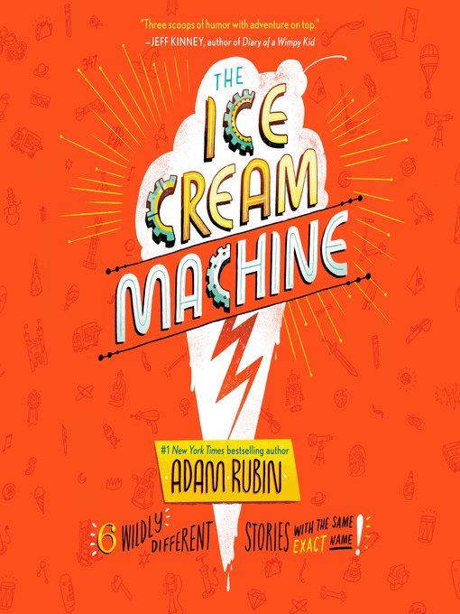 Title details for The Ice Cream Machine by Adam Rubin - Wait list